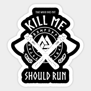 That Which Does Not Kill Me Should Run T Shirt for Men Women Sticker